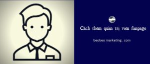 Cách thêm quản trị viên trên fanpage