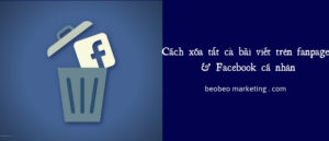 xóa tất cả bài viết trên fanpage