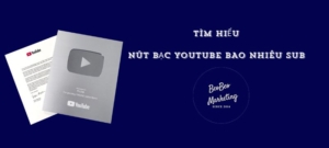 nút bạc youtube bao nhiêu sub