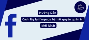 cách lấy lại fanpage bị mất quyền quản trị