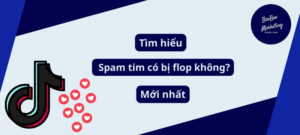 Spam tim có bị flop không